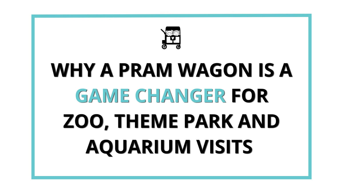 Why a Pram Wagon is a Game Changer for Zoo, Theme Park and Aquarium Visits